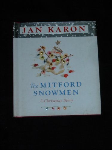Imagen de archivo de The Mitford Snowmen: A Christmas Story a la venta por Gulf Coast Books