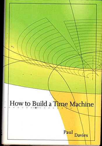 9780670030637: How to Build a Time Machine