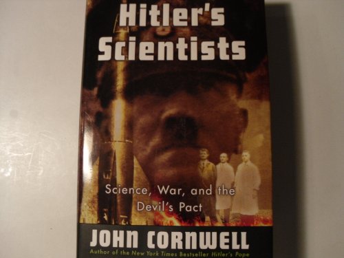 Stock image for Hitler's Scientists: Science, War, and the Devil's Pact for sale by Wonder Book