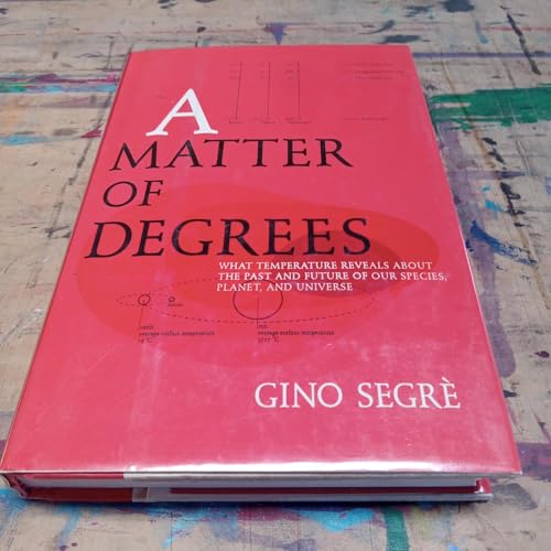 Beispielbild fr A Matter of Degrees: What Temperature Reveals About the Past and Future of Our Species, Planet, and Universe zum Verkauf von Books of the Smoky Mountains