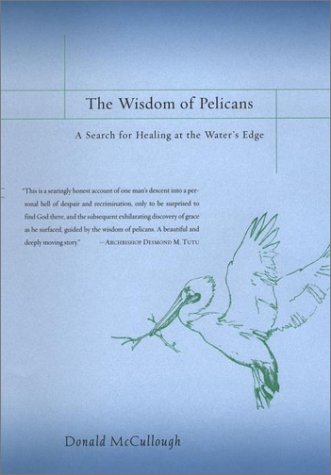 Stock image for The Wisdom of Pelicans for sale by Books of the Smoky Mountains