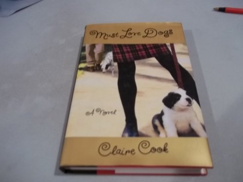 Beispielbild fr Must Love Dogs: A Novel zum Verkauf von Gulf Coast Books