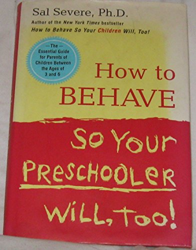 9780670031085: How to Behave So Your Preschooler Will, Too