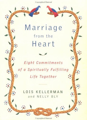 Beispielbild fr Marriage from the Heart: Eight Commitments of a Spiritually Fulfilling Life Together zum Verkauf von ThriftBooks-Dallas