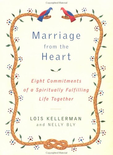 Stock image for Marriage from the Heart : Eight Commitments of a Spiritually Fulfilling Life Together for sale by Better World Books