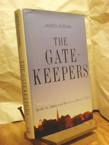 9780670031351: The Gatekeepers: Inside the Admissions Process of a Premier College