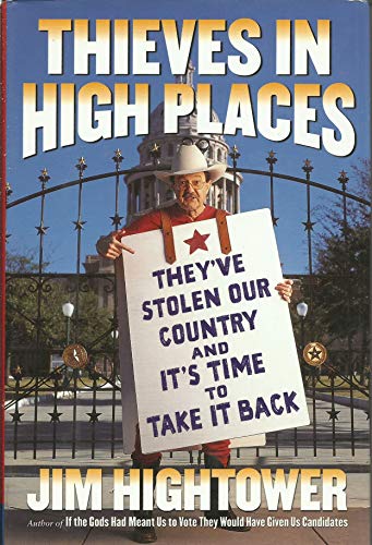 Beispielbild fr Thieves in High Places: They'Ve Stolen Our Country--And Its Time to Take It Back zum Verkauf von Wayward Books