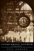 Beispielbild fr Conquering Gotham: A Gilded Age Epic: The Construction of Penn Station and ItsTunnels zum Verkauf von Jenson Books Inc