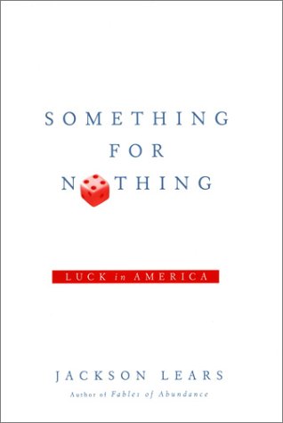 Beispielbild fr Something for Nothing: Luck in America zum Verkauf von ThriftBooks-Atlanta