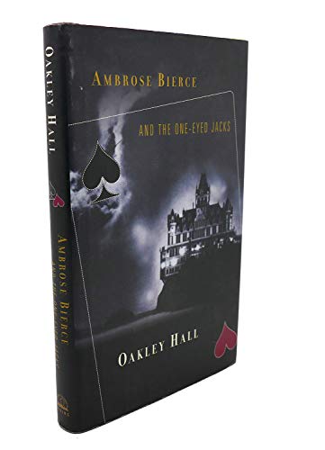 Imagen de archivo de Ambrose Bierce and the One-Eyed Jacks: An Ambrose Bierce Mystery a la venta por Front Cover Books