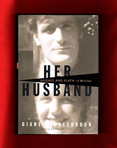 Imagen de archivo de Her Husband: Hughes and Plath, a Marriage a la venta por Gulf Coast Books