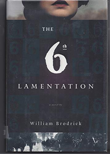 The Sixth Lamentation - 1st US Edition/1st Printing