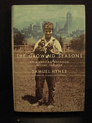 Beispielbild fr The Growing Seasons : An American Boyhood Before the War zum Verkauf von Better World Books: West