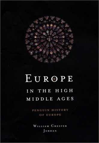 Beispielbild fr Penguin History Of Europe 03 Europe In The High Middle Ages Jordan, William Chester zum Verkauf von Aragon Books Canada