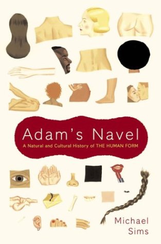 9780670032242: Adam's Navel: A Natural and Cultural History of the Human Form