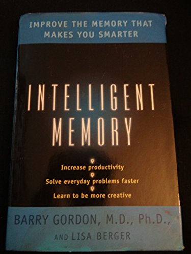 Beispielbild fr Intelligent Memory: Improve the Memory that Makes You Smarter zum Verkauf von Wonder Book