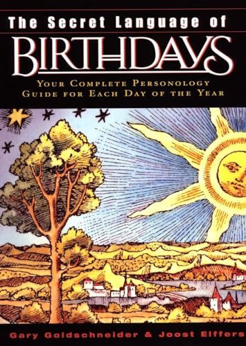 9780670032617: The Secret Language of Birthdays: Your Complete Personology Guide for Each Day of the Year