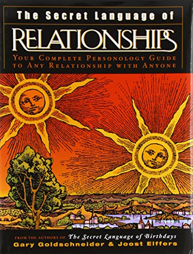 The Secret Language of Relationships: Your Complete Personology Guide to  Any Relationship with Anyone: Goldschneider, Gary, Elffers, Joost:  9780525426875: : Books