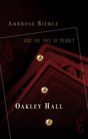 Imagen de archivo de Ambrose Bierce and the Trey of Pearls (Ambrose Bierce Mystery Novels) a la venta por SecondSale