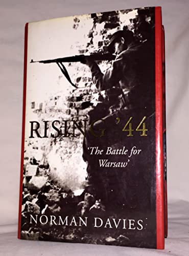 9780670032846: Rising '44: The Battle for Warsaw