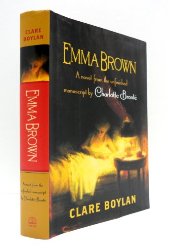 Imagen de archivo de Emma Brown: A Novel From the Unfinished Manuscript by Charlotte Bronte a la venta por SecondSale