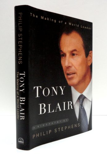 Beispielbild fr Tony Blair: The Making of a World Leader zum Verkauf von SecondSale