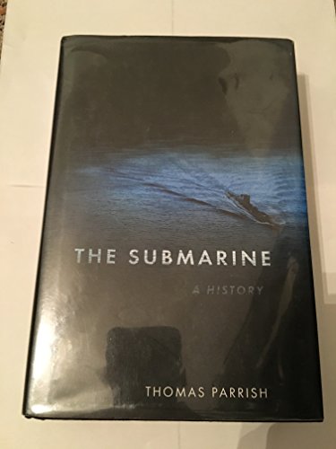 Stock image for The Submarine: A History for sale by Quickhatch Books