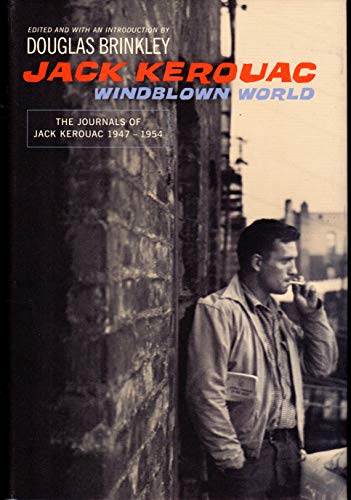 Beispielbild fr Windblown World: The Journals of Jack Kerouac 1947-1954 zum Verkauf von Acme Book Company