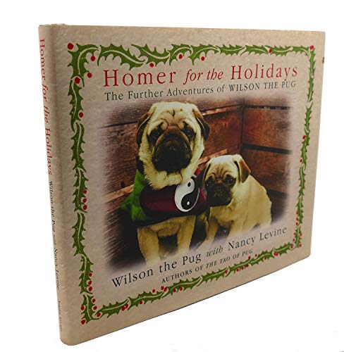 Stock image for Homer for the Holidays: The Further Adventures of Wilson the Pug for sale by Once Upon A Time Books