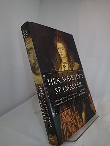 Beispielbild fr Her Majesty's Spymaster : Elizabeth I, Sir Francis Walsingham, and the Birth of Modern Espionage zum Verkauf von Better World Books