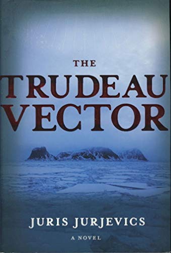 Stock image for The Trudeau Vector : A Novel for sale by Better World Books: West