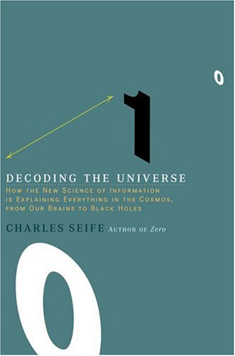 Stock image for Decoding the Universe: How the New Science of Information Is Explaining Everything in the Cosmos, from Our Brains to Black Holes for sale by Goodwill of Colorado