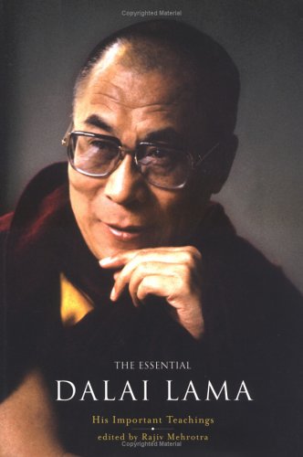 THE ESSENTIAL DALAI LAMA: His Important Teachings. Edited By Rajiv Mehrota. - H.H. The Dalai Lama (Tenzin Gyatso)