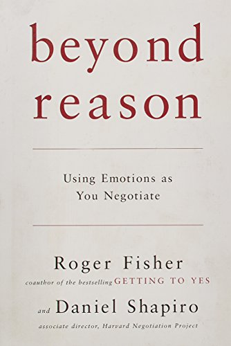 Beyond Reason: Using Emotions as You Negotiate (9780670034505) by Fisher, Roger; Shapiro, Daniel