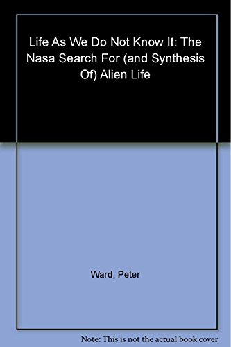 Stock image for Life as we do not know it : the NASA search for (and synthesis of) alien life for sale by Carothers and Carothers