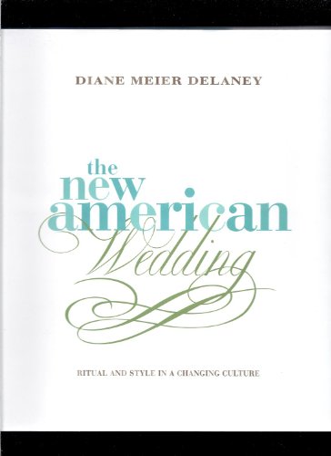 Beispielbild fr The New American Wedding: Ritual and Style in a Changing Culture zum Verkauf von Wonder Book