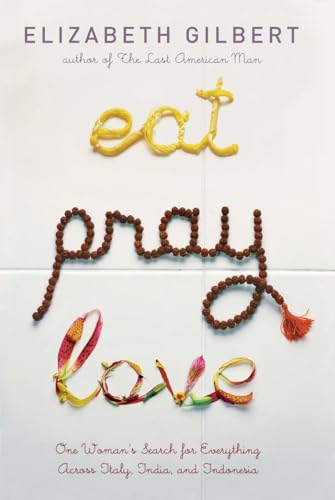 Imagen de archivo de Eat Pray Love One Womans Searc a la venta por SecondSale