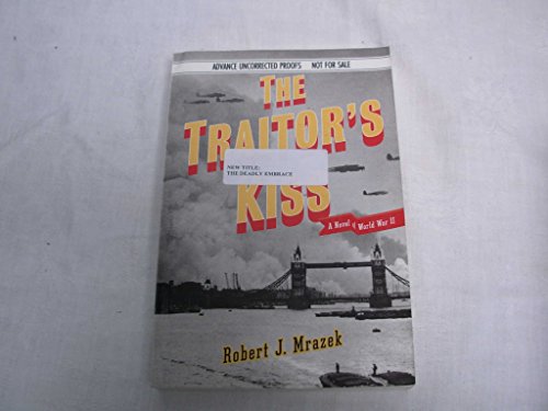 Imagen de archivo de The Deadly Embrace: A Novel of World War II a la venta por Your Online Bookstore
