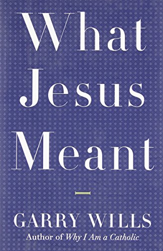 Stock image for What Jesus Meant for sale by Books End Bookshop