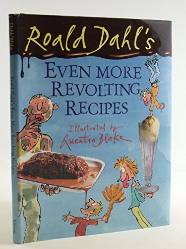 Stock image for Roald Dahl's Even More Revolting Recipes for sale by Alexander's Books