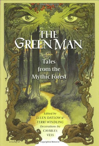 Beispielbild fr Green Man Anthology : Tales from the Mythic Forest zum Verkauf von Better World Books