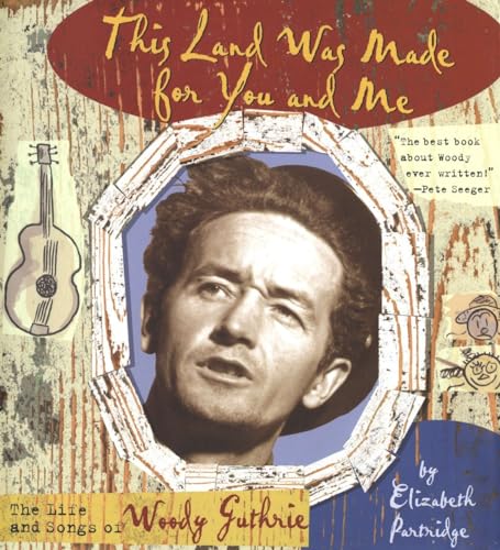 Imagen de archivo de This Land Was Made for You and Me - The life and songs of Woody Guthrie a la venta por Ed Buryn Books
