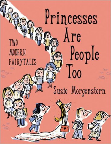 Beispielbild fr Princesses are People Too zum Verkauf von Wonder Book