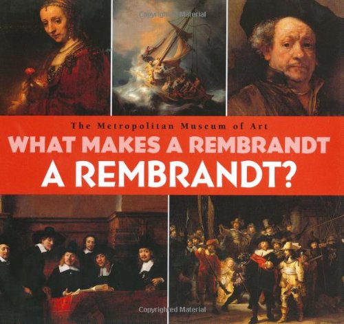 Imagen de archivo de What Makes A Rembrandt A Rembrandt? a la venta por Wonder Book