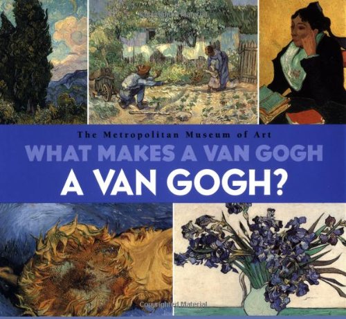 Beispielbild fr What Makes A Van Gogh A Van Gogh? zum Verkauf von Books of the Smoky Mountains