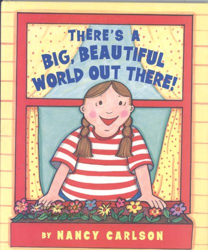 Imagen de archivo de There's a Big, Beautiful World Out There! a la venta por Better World Books