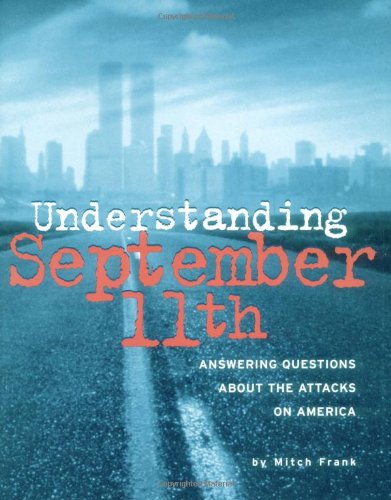 Imagen de archivo de Understanding September 11th : Answering Questions about the Attacks on America a la venta por Better World Books: West