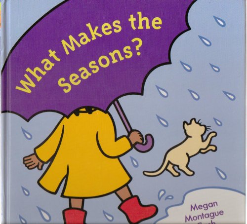 Beispielbild fr What Makes the Seasons? zum Verkauf von Better World Books