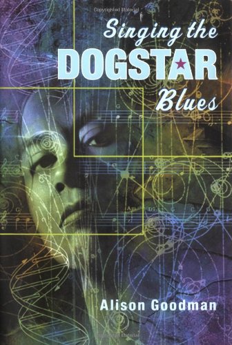 Stock image for Singing the Dogstar Blues: Alison Goodman (Hardcover, 2003) for sale by The Yard Sale Store