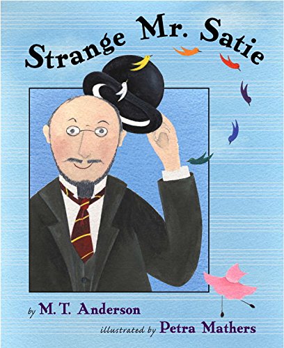 Beispielbild fr Strange Mr. Satie (BCCB BLUE RIBBON NONFICTION BOOK AWARD (AWARDS)) zum Verkauf von WorldofBooks